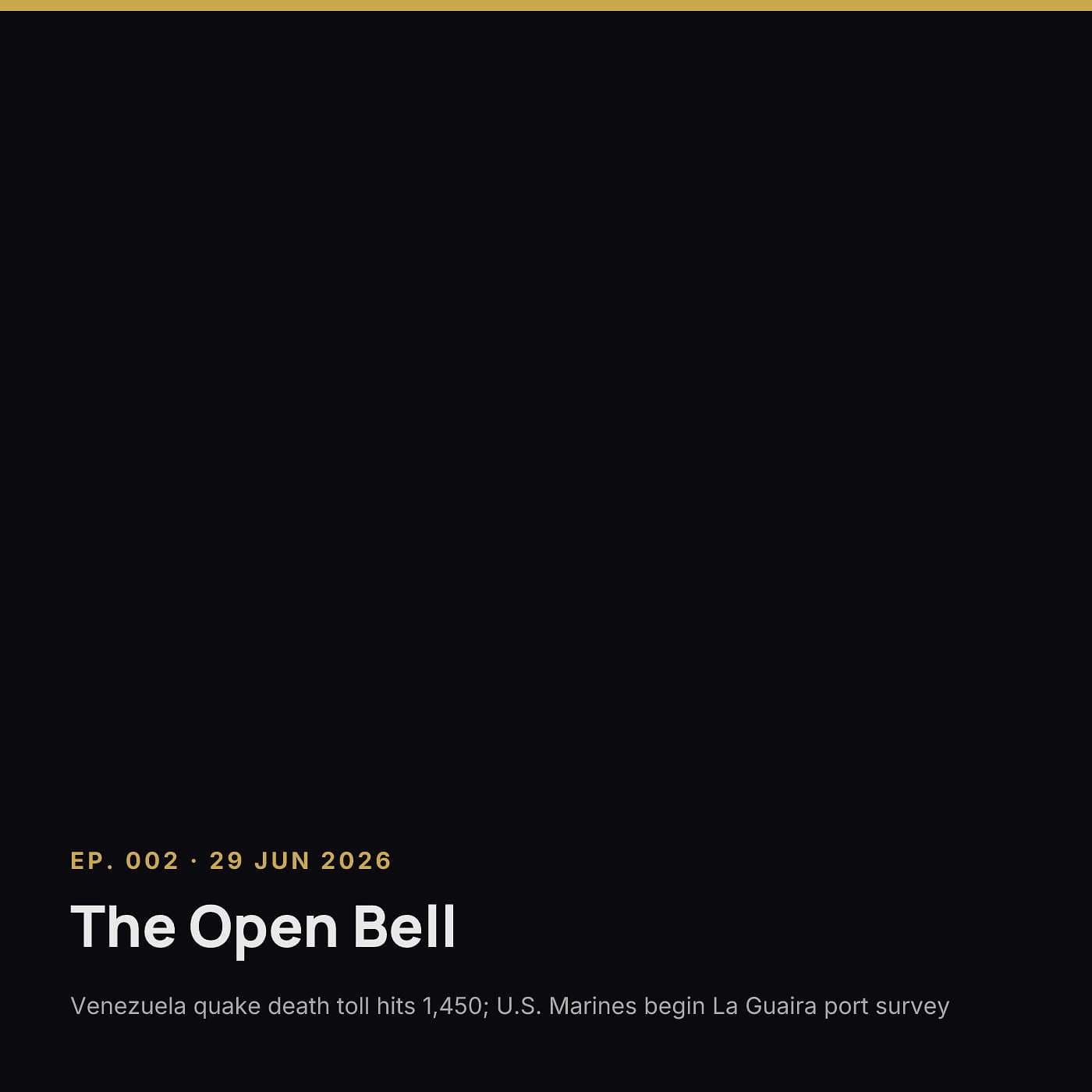 The Open Bell — Ep. 002 — 29 Jun 2026