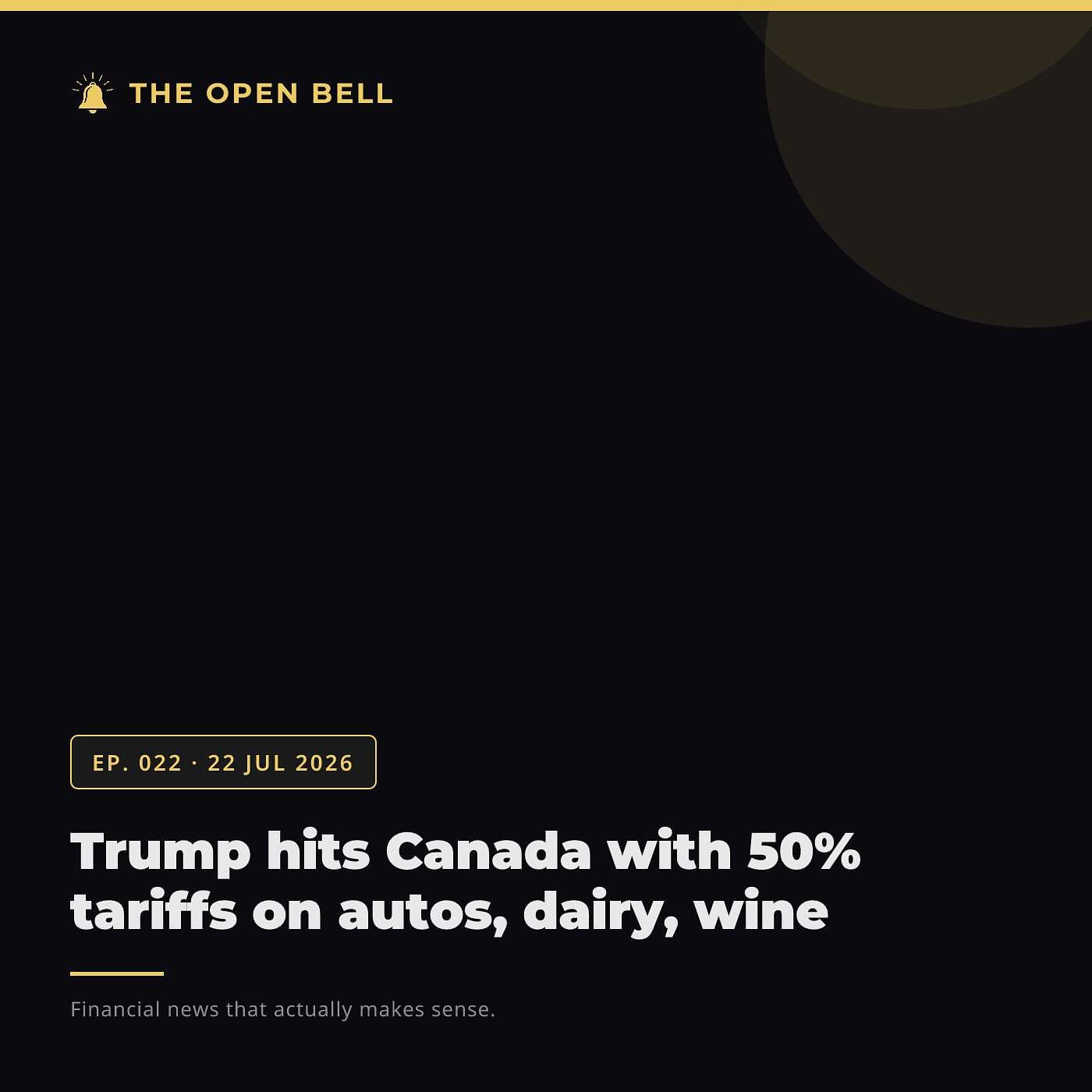 The Open Bell — Ep. 022 — 22 Jul 2026