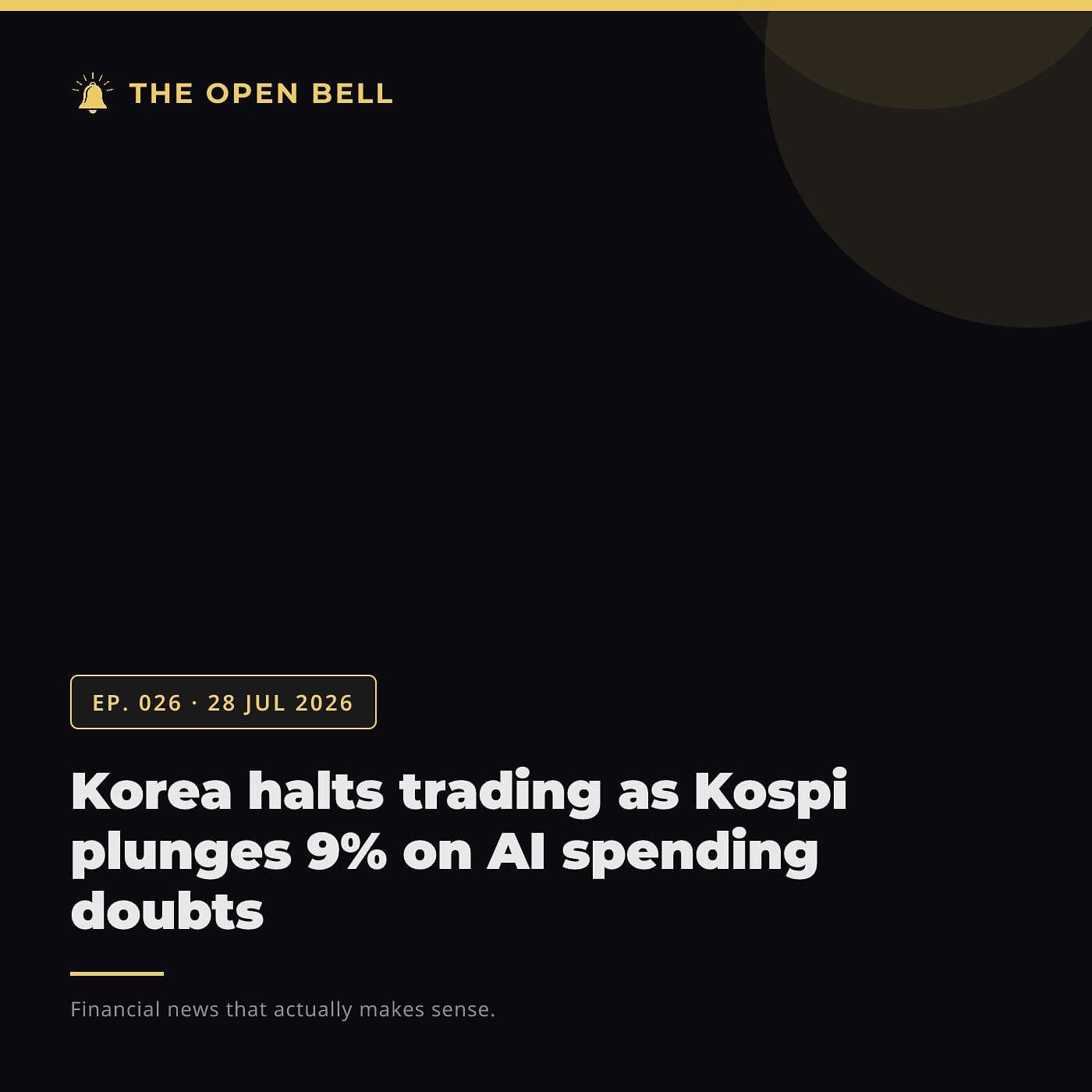 The Open Bell — Ep. 026 — 28 Jul 2026