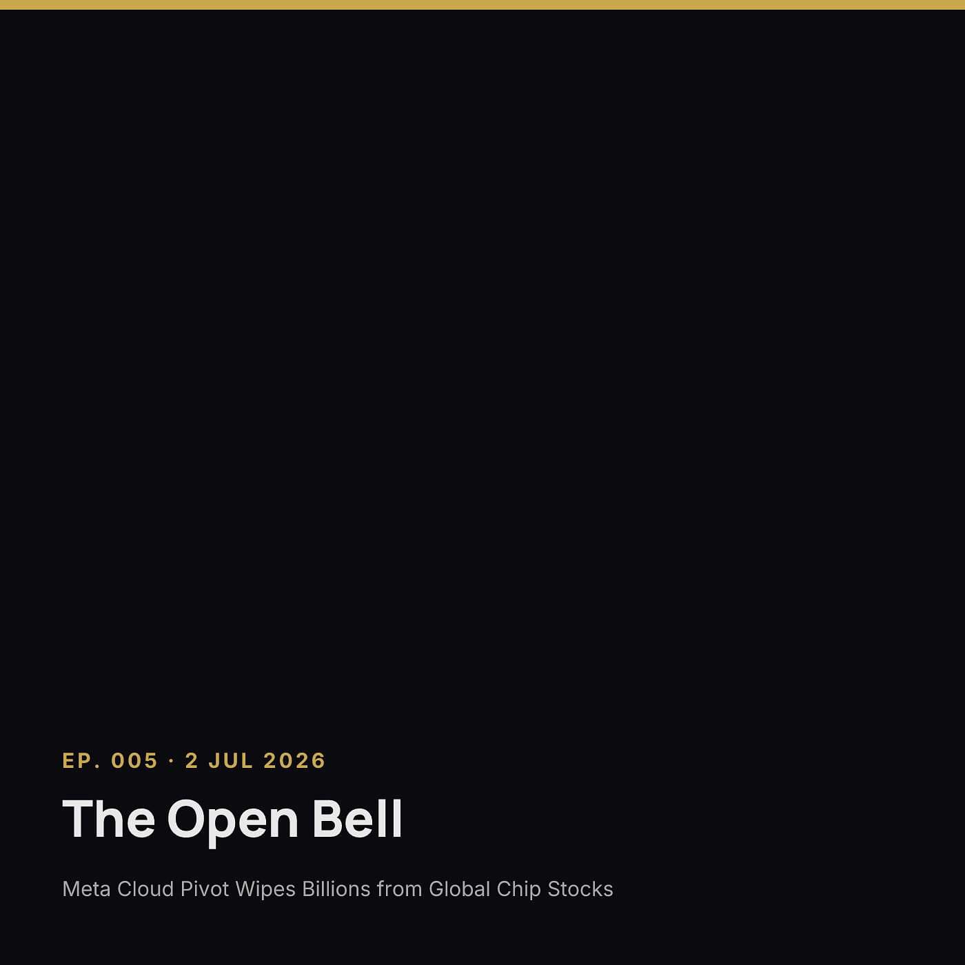 The Open Bell — Ep. 005 — 2 Jul 2026